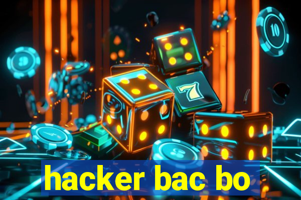 hacker bac bo